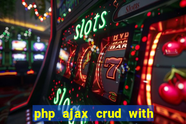 php ajax crud with datatables and bootstrap modals